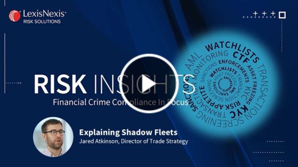 Financial Crime Compliance in Focus - Explaining Shadow Fleets Thumbnail