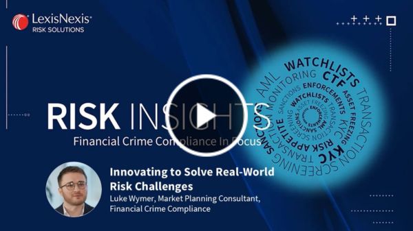 Financial Crime Compliance - Innovating To Solve Real World Risk Challenges