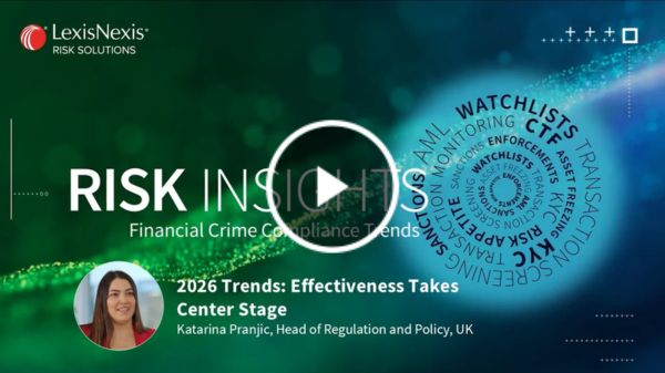 Financial Crime Compliance Trends - Effectiveness Takes Center Stage